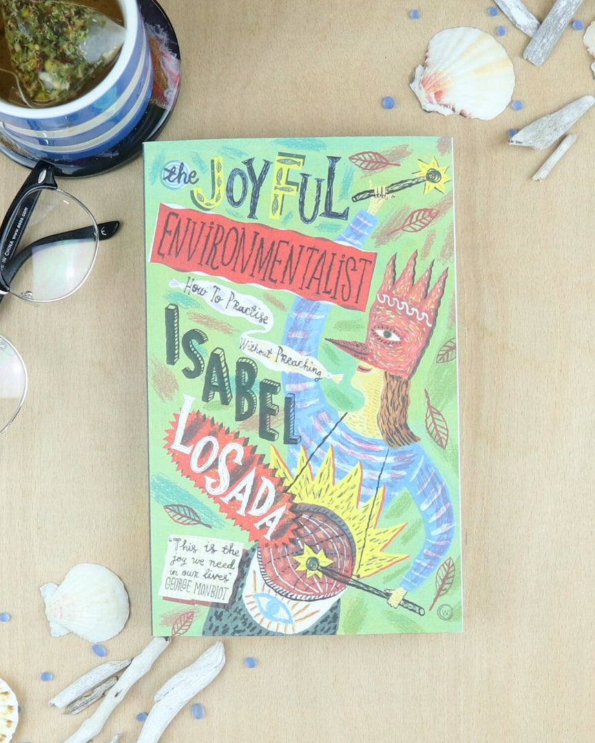 The Joyful Environmentalist - Isabel Losada